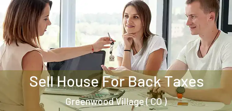 Sell House For Back Taxes Greenwood Village ( CO )