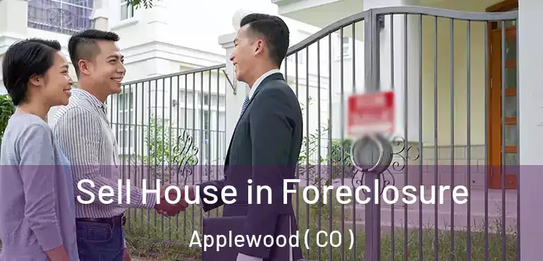 Sell House in Foreclosure Applewood ( CO )