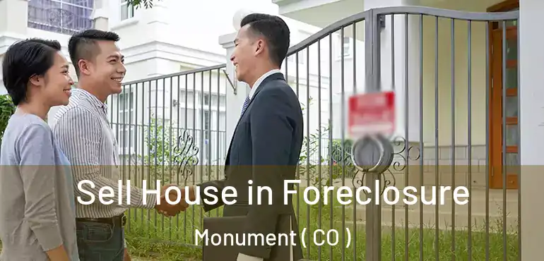 Sell House in Foreclosure Monument ( CO )