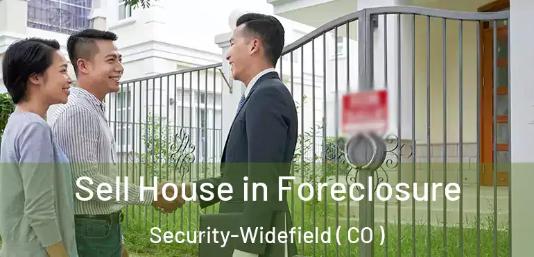 Sell House in Foreclosure Security-Widefield ( CO )