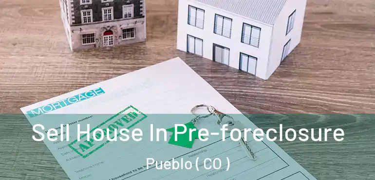  Sell House In Pre-foreclosure Pueblo ( CO )