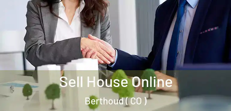 Sell House Online Berthoud ( CO )
