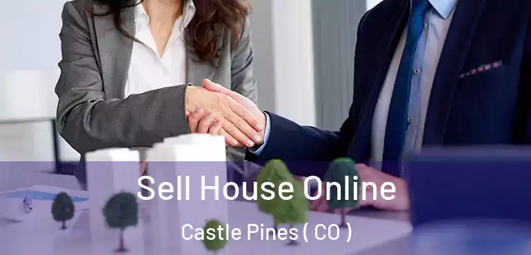 Sell House Online Castle Pines ( CO )