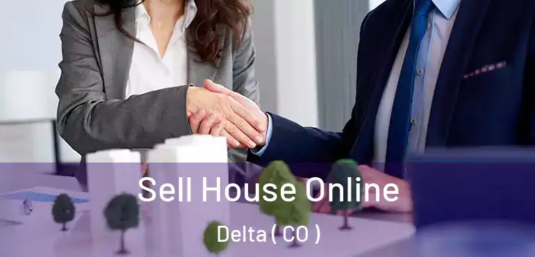 Sell House Online Delta ( CO )