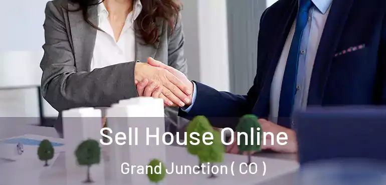 Sell House Online Grand Junction ( CO )