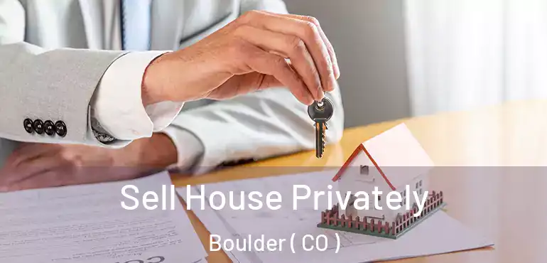 Sell House Privately Boulder ( CO )