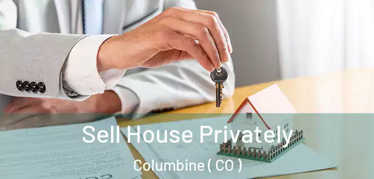 Sell House Privately Columbine ( CO )