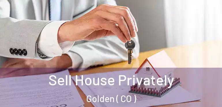Sell House Privately Golden ( CO )