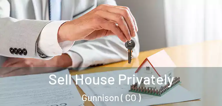 Sell House Privately Gunnison ( CO )