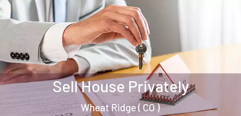 Sell House Privately Wheat Ridge ( CO )