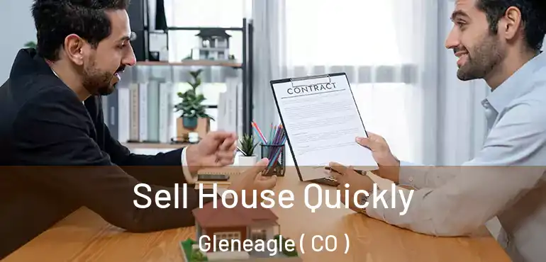  Sell House Quickly Gleneagle ( CO )