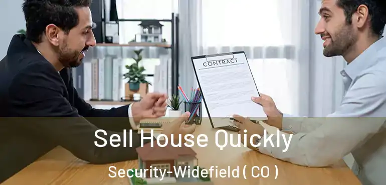 Sell House Quickly Security-Widefield ( CO )