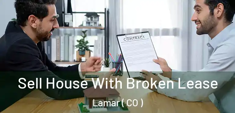 Sell House With Broken Lease Lamar ( CO )