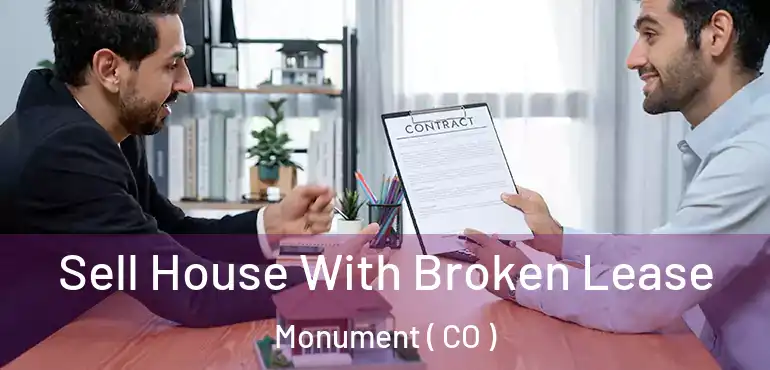 Sell House With Broken Lease Monument ( CO )