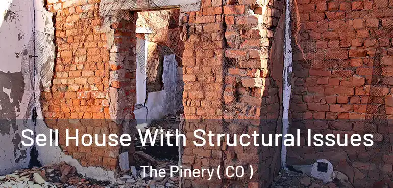 Sell House With Structural Issues The Pinery ( CO )