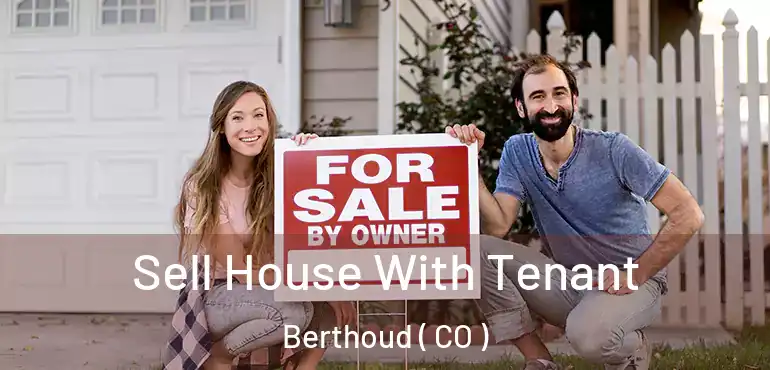Sell House With Tenant Berthoud ( CO )