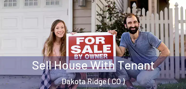 Sell House With Tenant Dakota Ridge ( CO )
