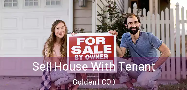 Sell House With Tenant Golden ( CO )