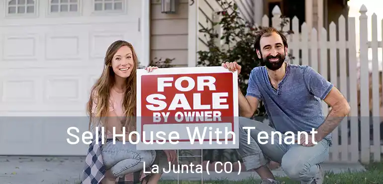Sell House With Tenant La Junta ( CO )