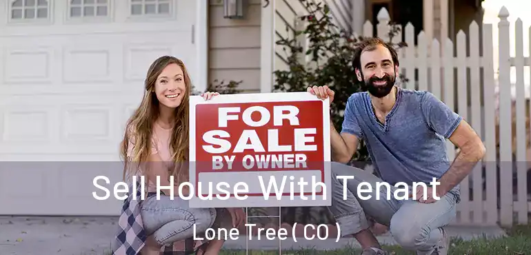 Sell House With Tenant Lone Tree ( CO )