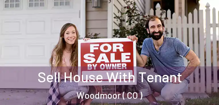 Sell House With Tenant Woodmoor ( CO )