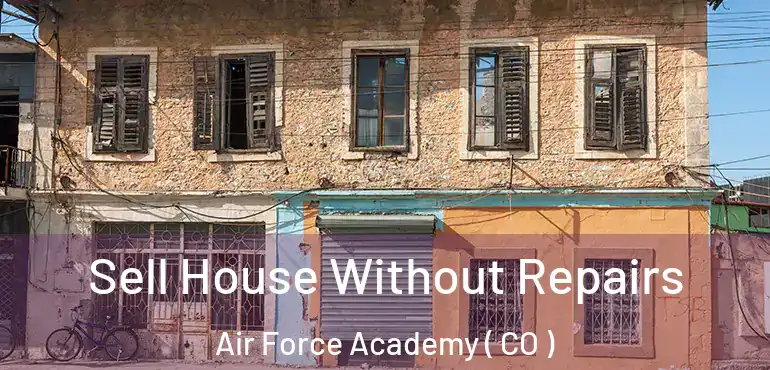 Sell House Without Repairs Air Force Academy ( CO )
