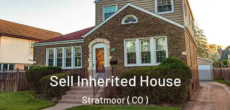  Sell Inherited House Stratmoor ( CO )