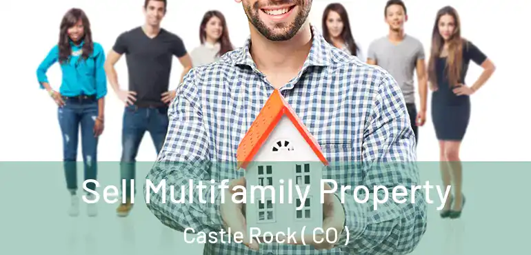 Sell Multifamily Property Castle Rock ( CO )