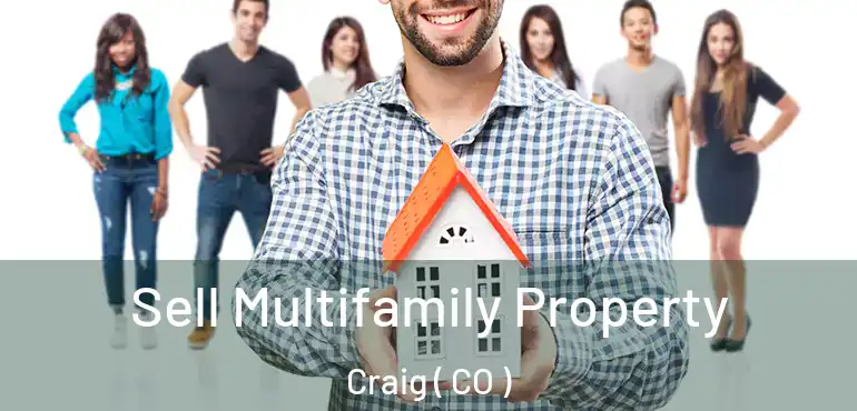 Sell Multifamily Property Craig ( CO )
