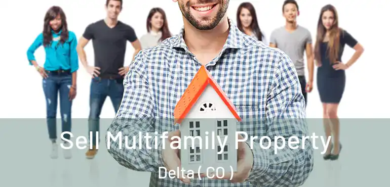 Sell Multifamily Property Delta ( CO )