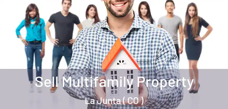 Sell Multifamily Property La Junta ( CO )