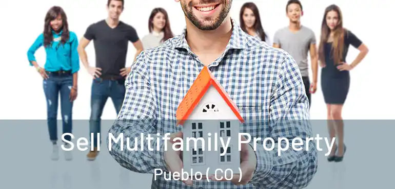 Sell Multifamily Property Pueblo ( CO )