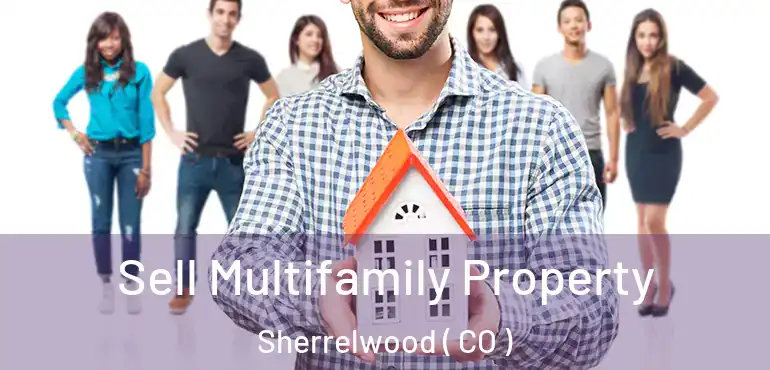 Sell Multifamily Property Sherrelwood ( CO )