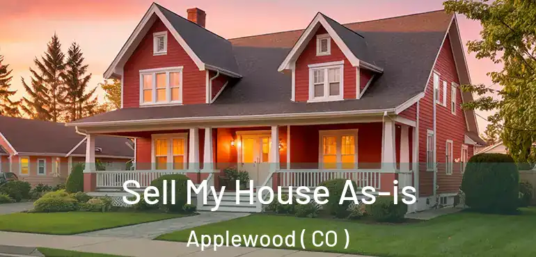 Sell My House As-is Applewood ( CO )