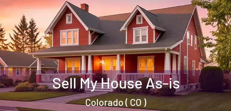 Sell My House As-is Colorado ( CO )