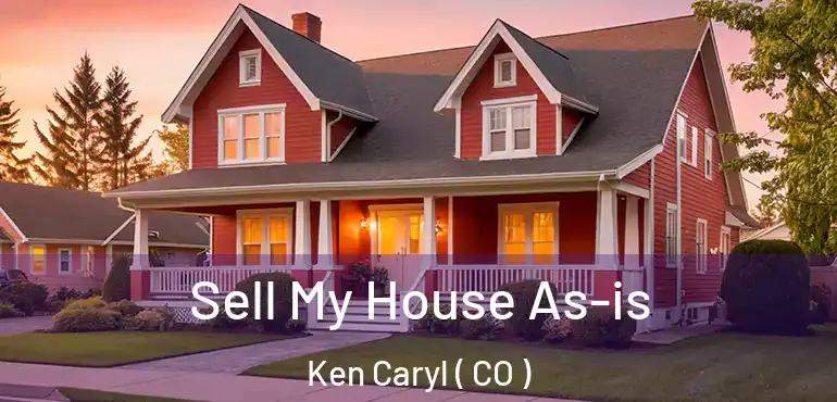 Sell My House As-is Ken Caryl ( CO )