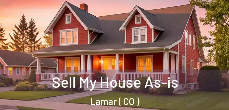 Sell My House As-is Lamar ( CO )