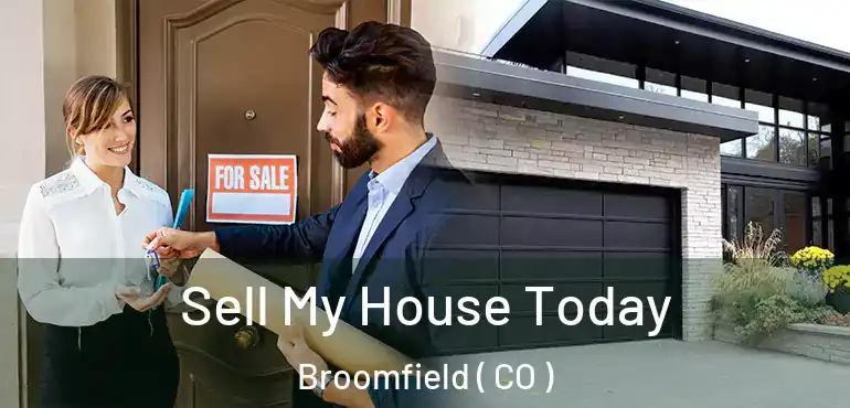 Sell My House Today Broomfield ( CO )