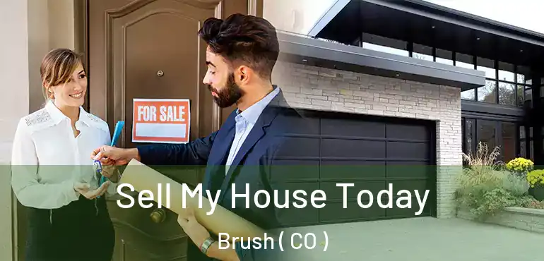 Sell My House Today Brush ( CO )