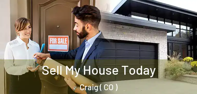 Sell My House Today Craig ( CO )