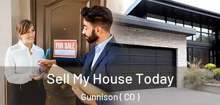 Sell My House Today Gunnison ( CO )