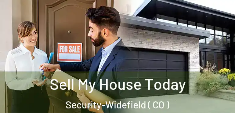 Sell My House Today Security-Widefield ( CO )
