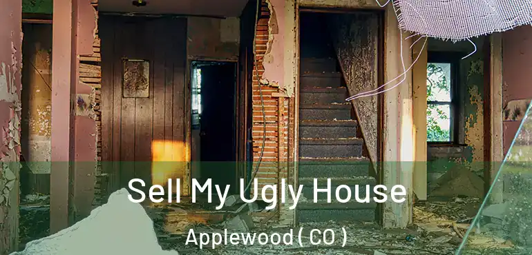 Sell My Ugly House Applewood ( CO )