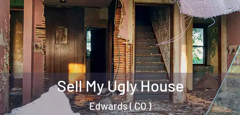 Sell My Ugly House Edwards ( CO )