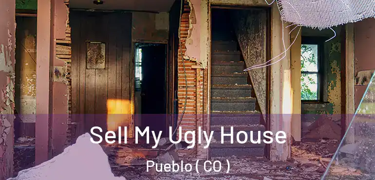 Sell My Ugly House Pueblo ( CO )