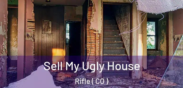 Sell My Ugly House Rifle ( CO )