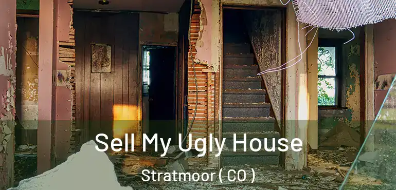 Sell My Ugly House Stratmoor ( CO )