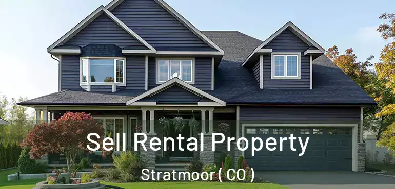 Sell Rental Property Stratmoor ( CO )