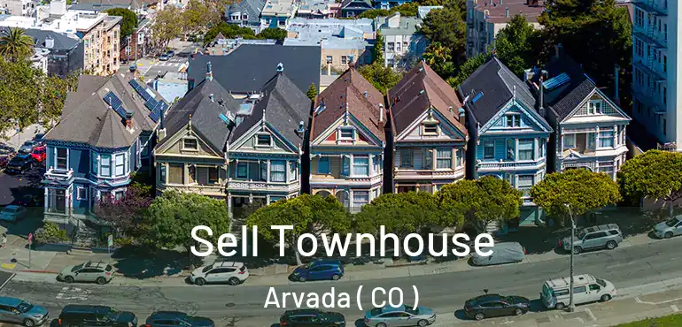Sell Townhouse Arvada ( CO )
