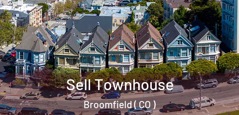 Sell Townhouse Broomfield ( CO )